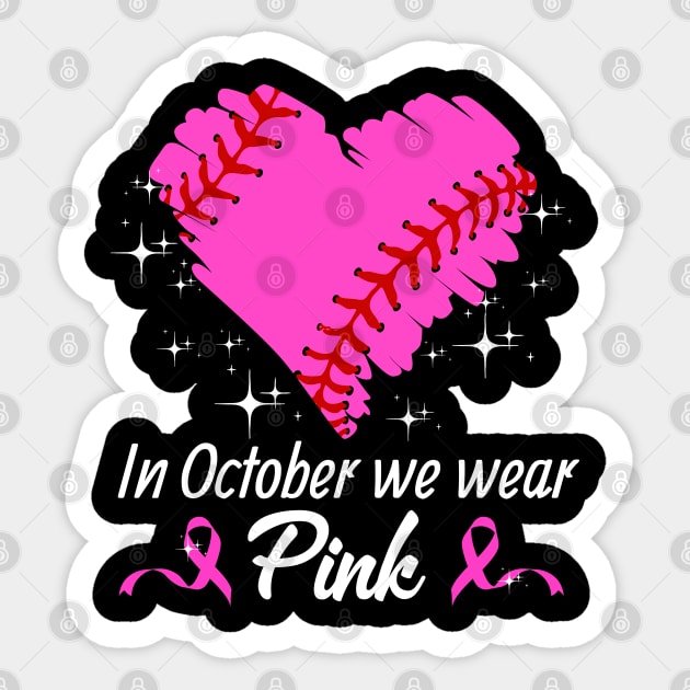 Baseball In October We Wear Pink Breast Cancer Awareness Sticker by Gendon Design